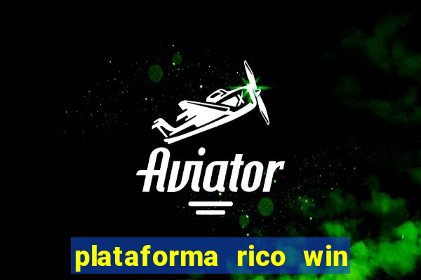 plataforma rico win paga mesmo